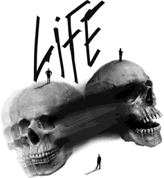 "Life"