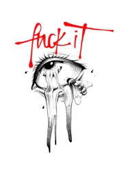 "Fuck it"
