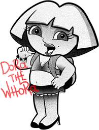 Dora "The Whora"